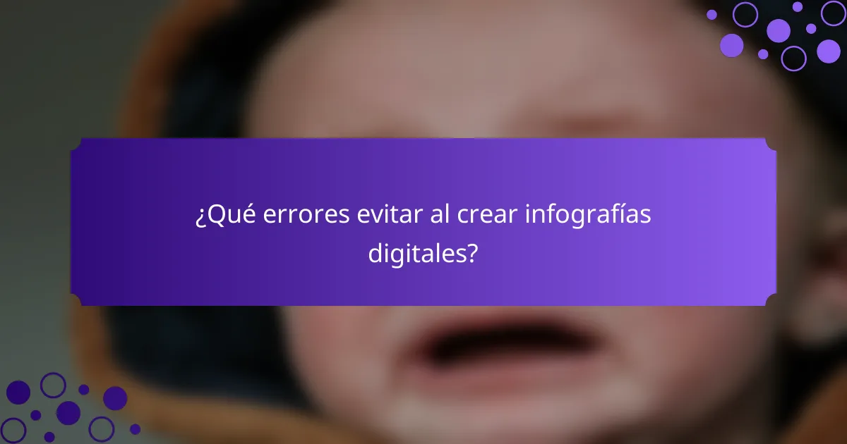 ¿Qué errores evitar al crear infografías digitales?